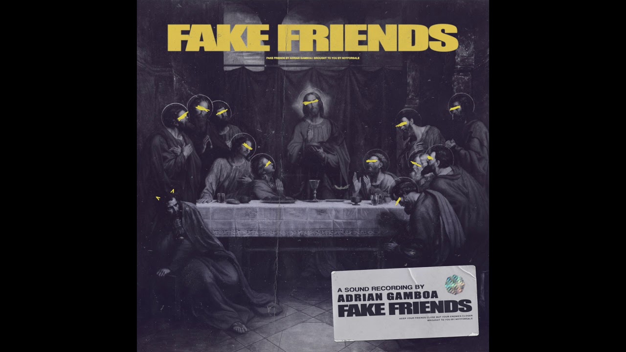 Fake Friends - Adrian Gamboa