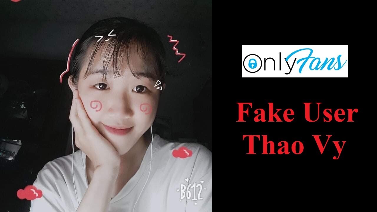 FAKE ONLYFANS USER: Thao Vy