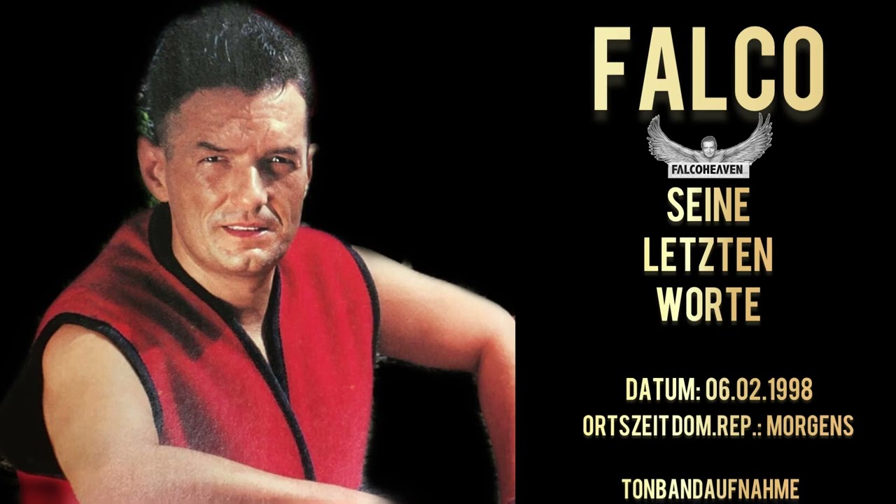 FALCO - Seine letzten dokumentierten Worte vom 06.02.1998