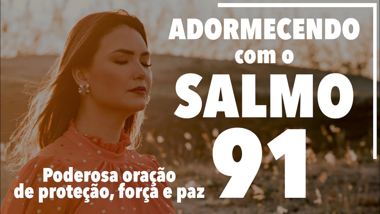 FALLING ASLEEP WITH PSALM 91 - Powerful prayer for protection, strength and peace - Ana Clara Rocha