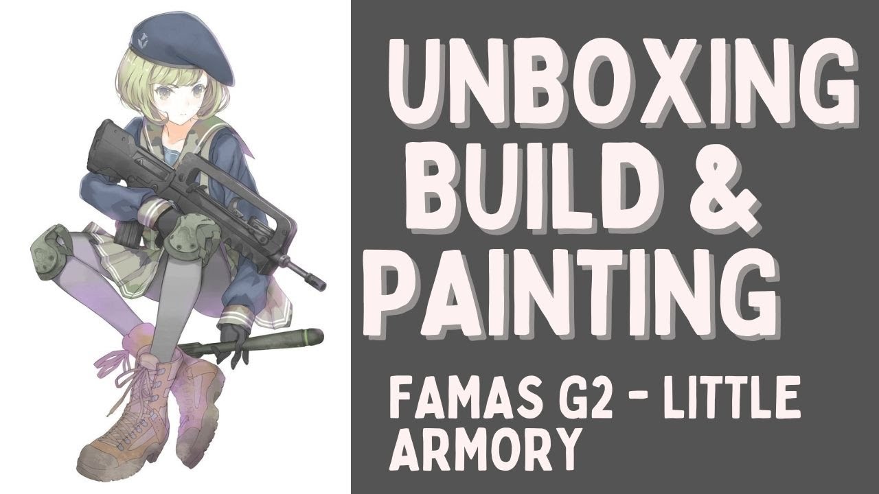 FAMAS Unboxing & Build - TomyTec Little Armory