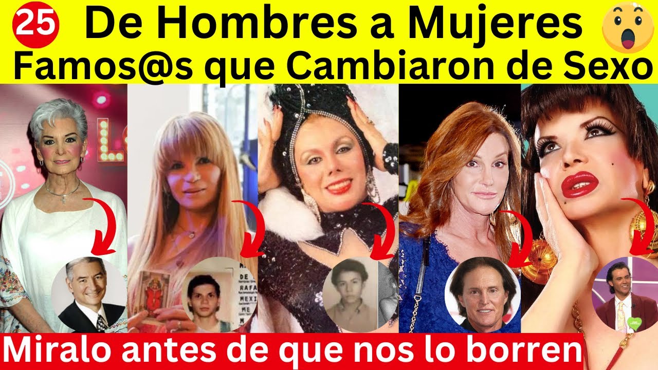 Famosos que cambiaron de Sexo Hombre a Mujeres | documental