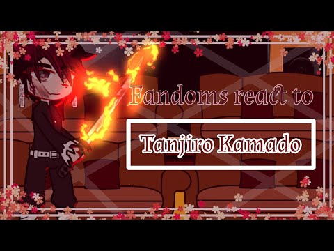 •|Fandoms react to each other|•Tanjiro Kamado•|8/10|•