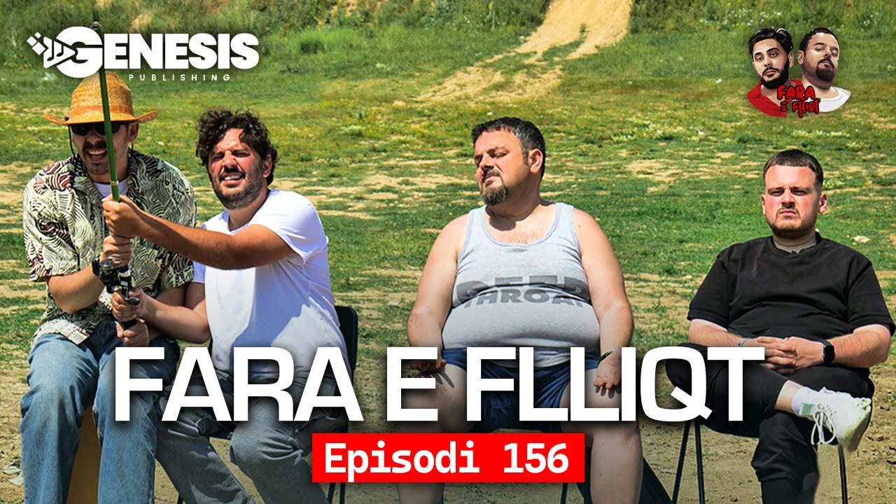 Fara e Flliqt - Qysh me kap femren ne dit t'sotit  - Episodi 156