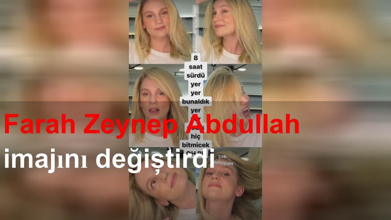 Farah Zeynep Abdullah imajını değiştirdi