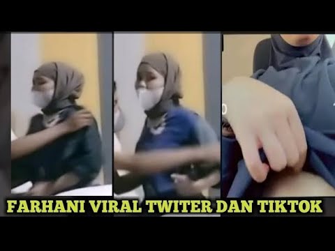 FARHANI VIRAL TIKTOK • FARHANI VIRAL TELEGRAM L