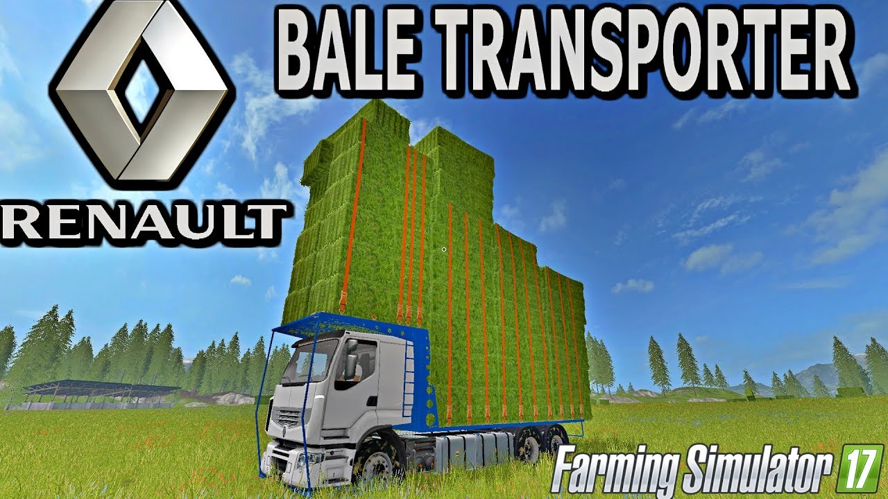 Farming Simulator 2017  Mods RENAULT BALE TRUCK FULL LOAD TIMELAPSE