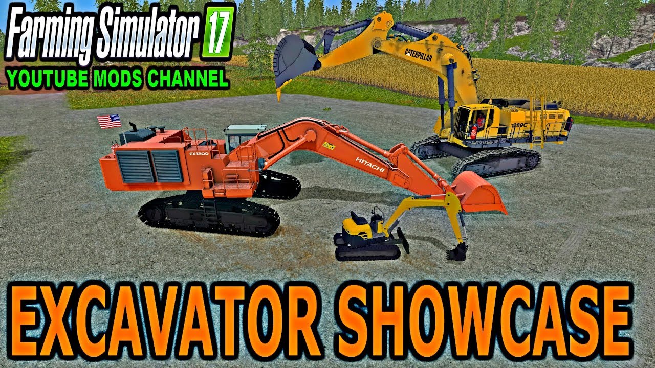 Farming Simulator 2017 Mods EXCAVATOR SHOWCASE