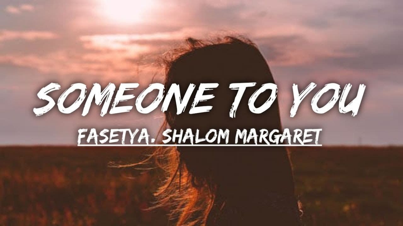 Fasetya - Someone To You [Slowed] feat. Shalom Margaret (Lyrics)