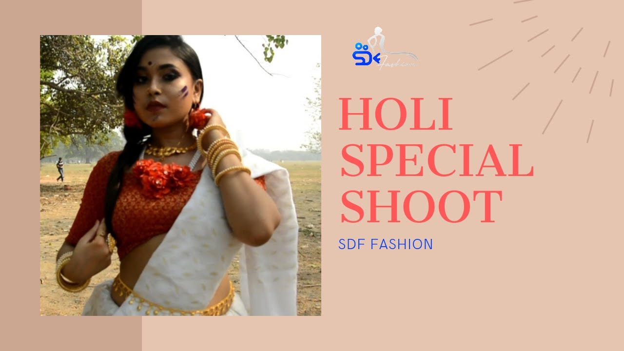 Fashion Video Shoot I Holi Special Saree Photoshoot I Bengali Girl Looks With Nature I FASHIONSDF
