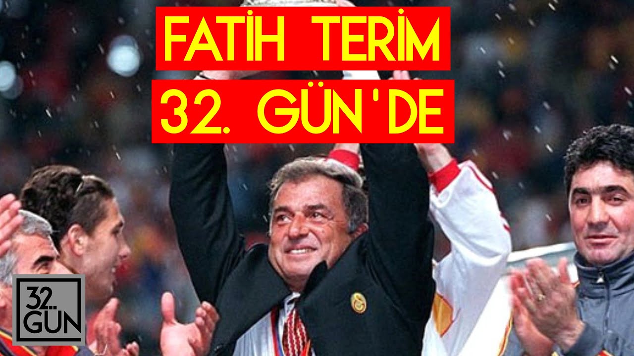 Fatih Terim 32. Gün’de | 2000 | 32. Gün Arşivi