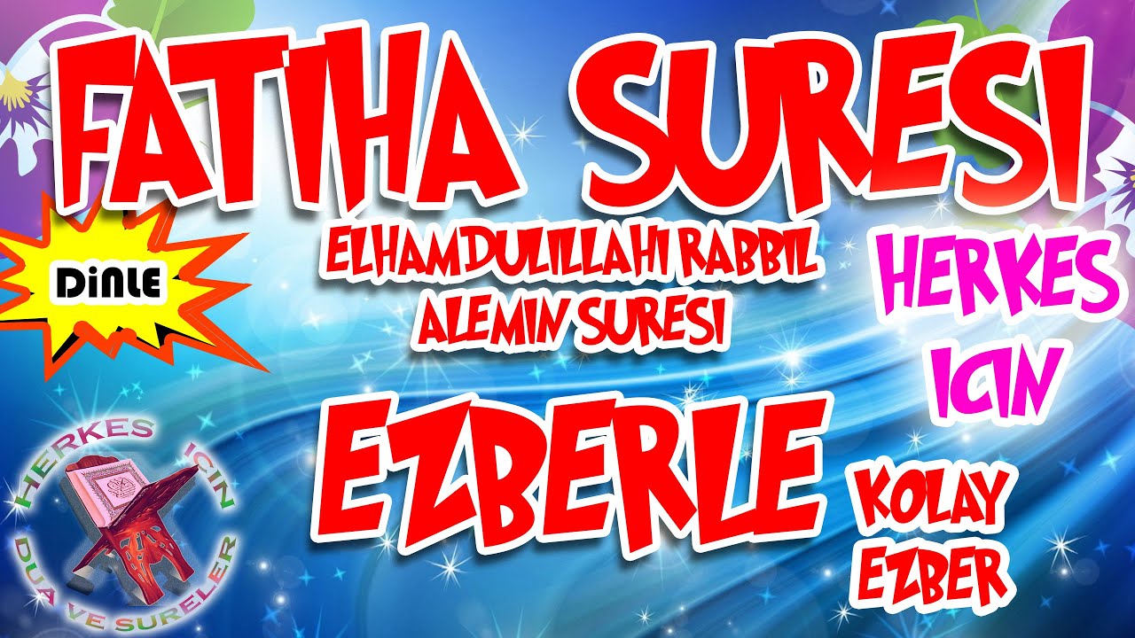 Fatiha suresi ezberle Fatiha suresi dinle Fatiha suresi okunuşu Elham suresi ezberle Herkes için