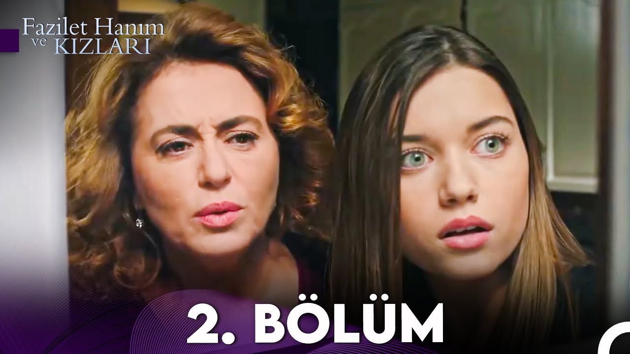 Fazilet Hanım ve Kızları 2. Bölüm (HD)