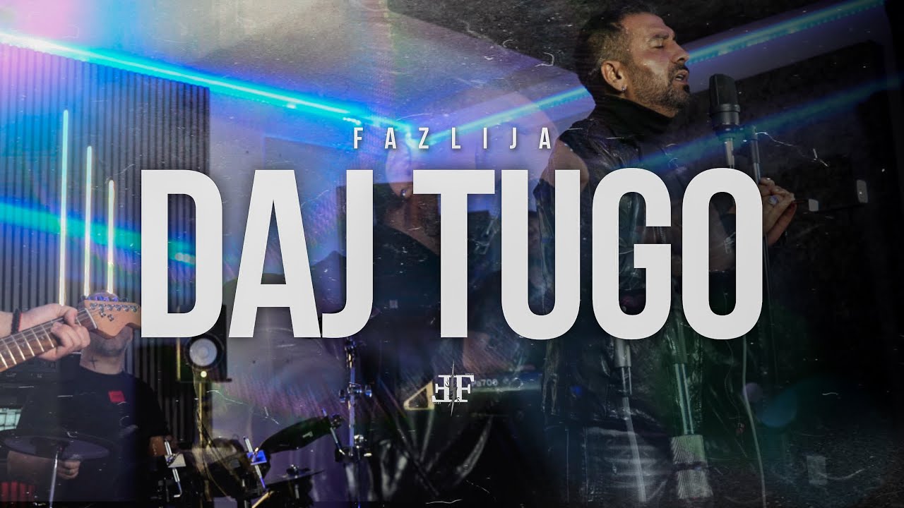 FAZLIJA - DAJ TUGO (OFFICIAL VIDEO)