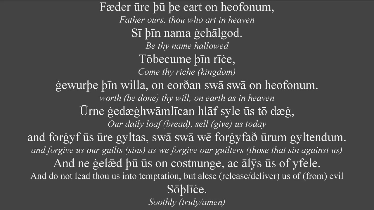 Fæder Ure - The Lord's Prayer in Old English