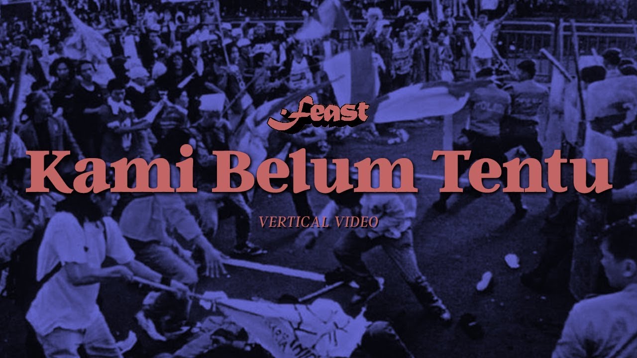 .Feast – Berselancar / Kami Belum Tentu (Vertical Video) (Official Music Video)