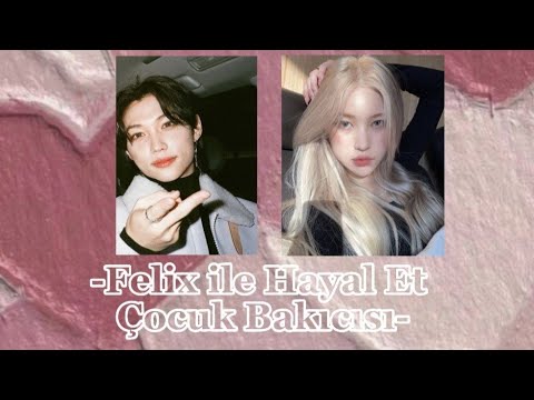 Felix ile Hayal Et (Çocuk Bakıcısı) 5.Bolum