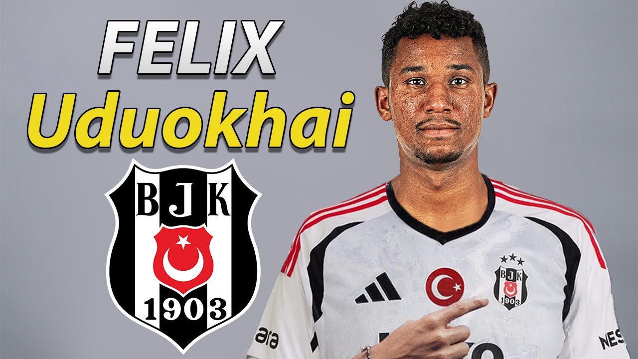 FELIX UDUOKHAI ● Welcome to Beşiktaş ⚪⚫🇩🇪