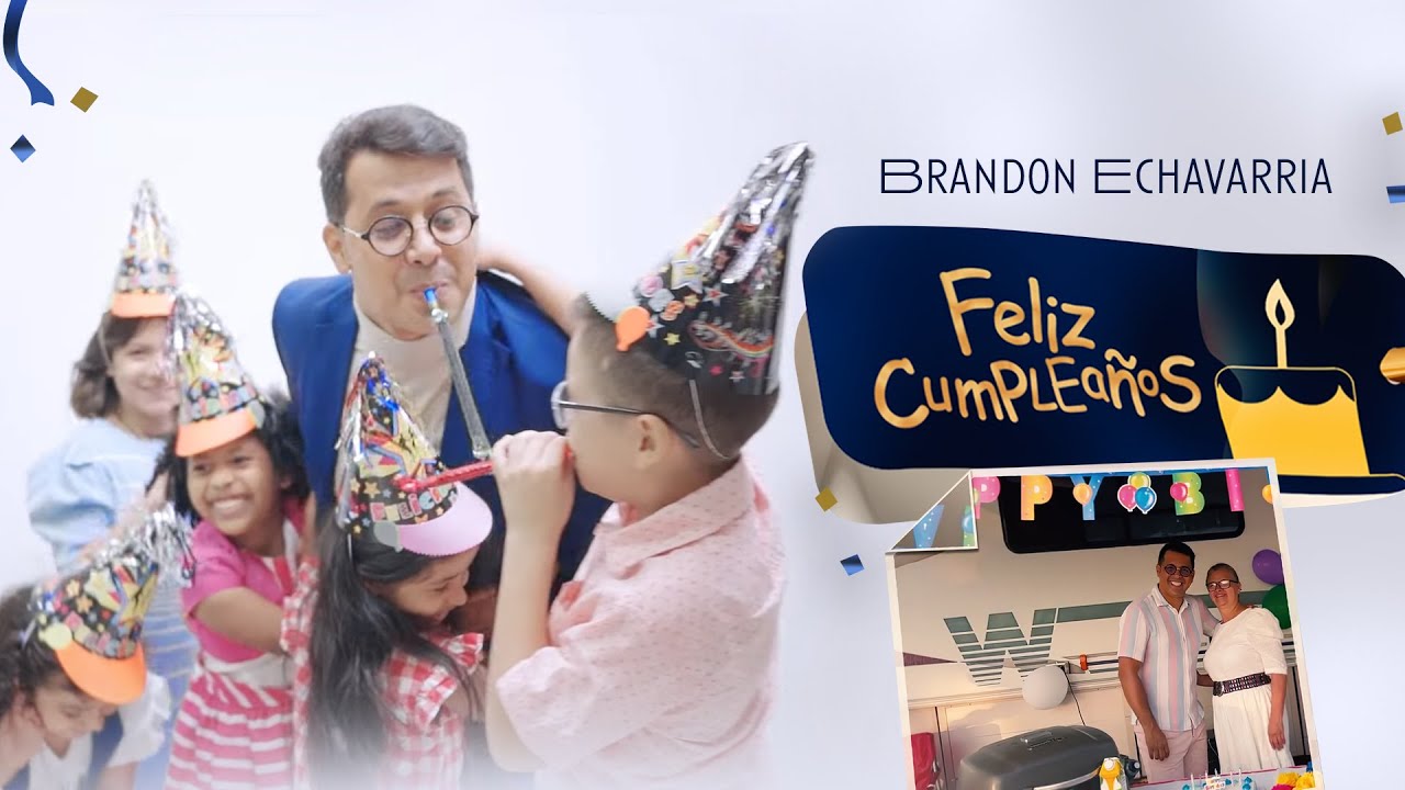 Feliz Cumpleaños - Brandon Echavarria
