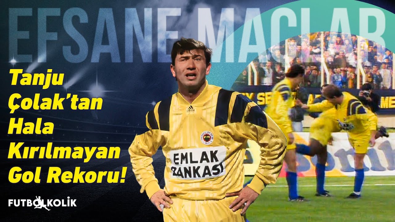 Fenerbahçe - Karşıyaka 1992 - 93 | Tanju Çolak'tan Hala Kırılmayan Gol Rekoru!