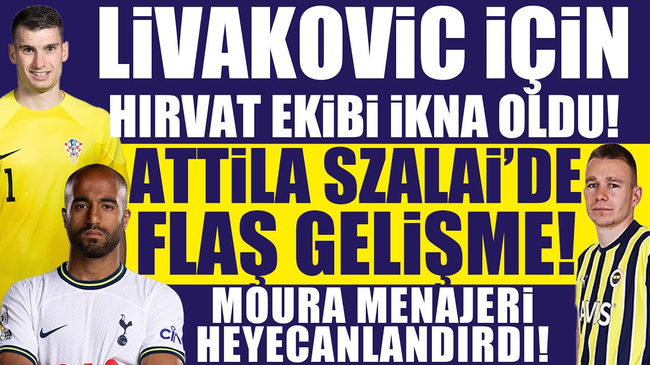 Fenerbahçe transfer! Attila Szalai’de flaş gelişme! Livakoviç için ikna oldular!