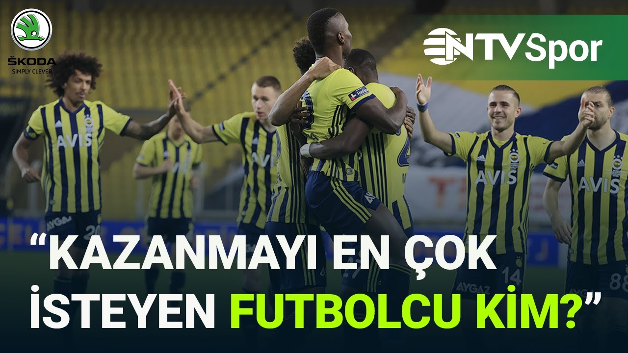 Fenerbahçe'de kazanmayı en çok isteyen futbolcu kim?