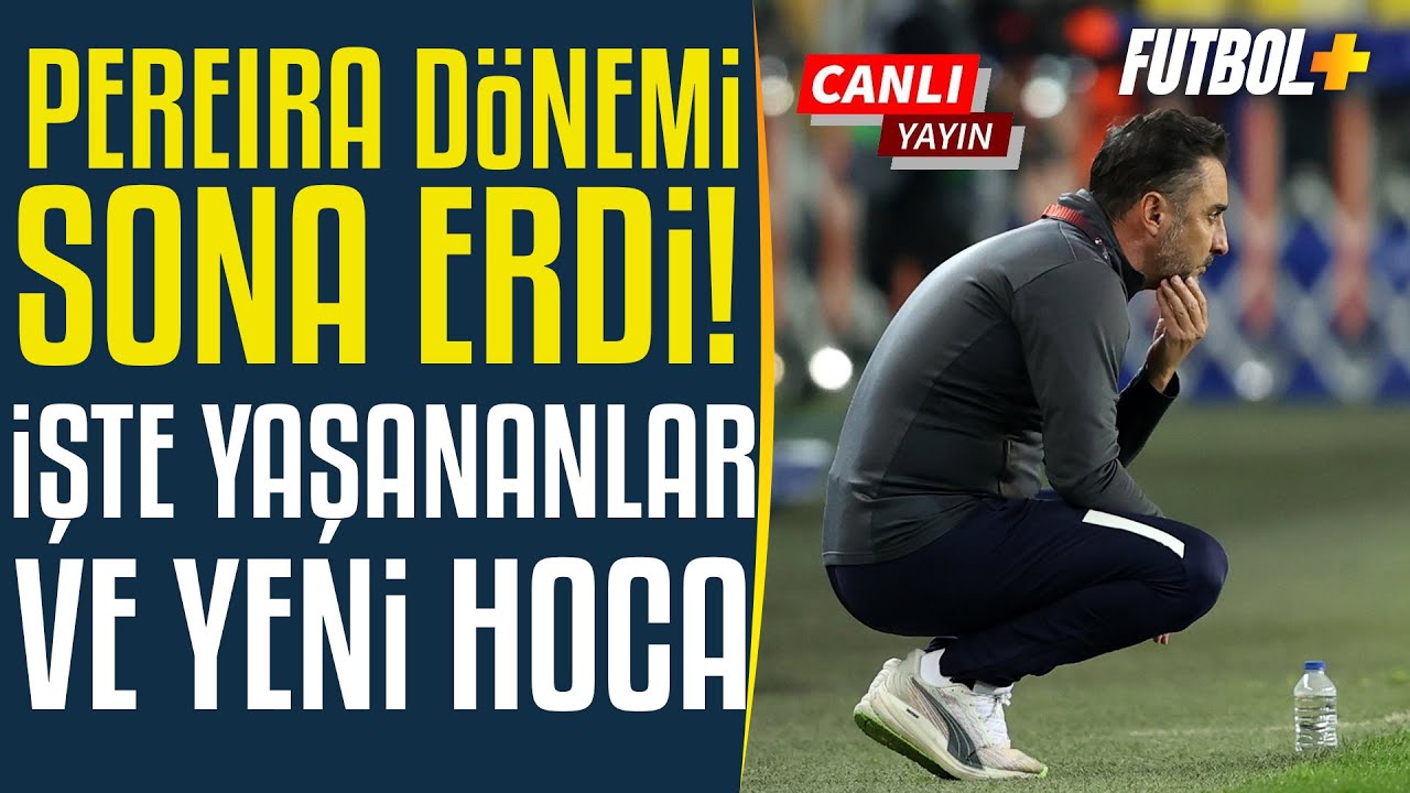 Fenerbahçe'de Vitor Pereira dönemi resmen sona erdi! İşte olayların perde arkası ve yeni hoca
