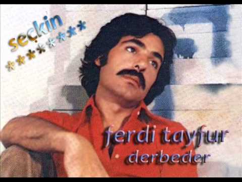 FERDİ TAYFUR DERBEDER SENİİ ÜZGÜN GÖRSEM BEN KAHROLURDUM