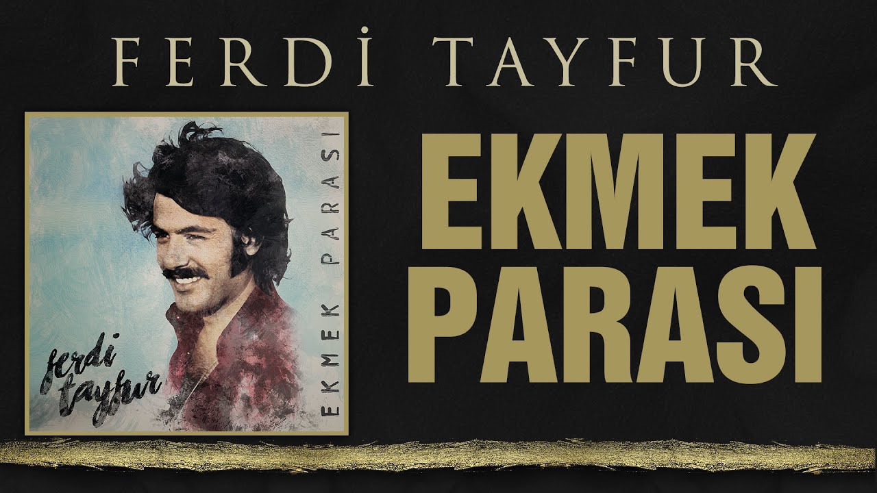 Ferdi Tayfur - Ekmek parası - 003ismail & mtayfur83