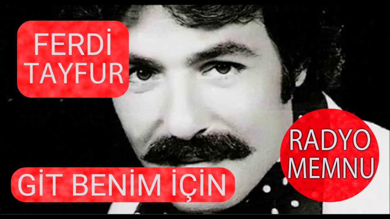 Ferdi Tayfur - Git Benim İçin * Yüksek Kalite * HD * 2017
