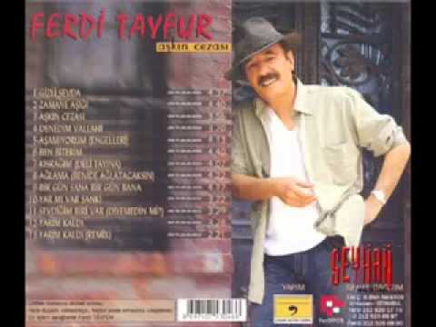 ferdi tayfur sen gidersen ben biterim. sevgilim.