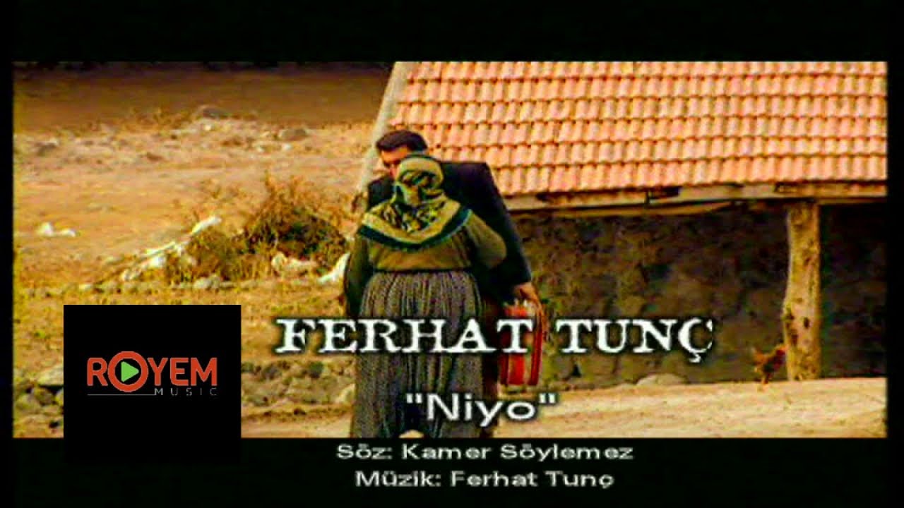 Ferhat Tunç - Niyo
