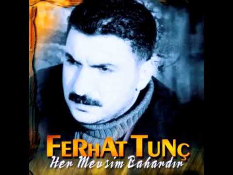 Ferhat Tunç - Sen Ateş Ol Ben Yanayım