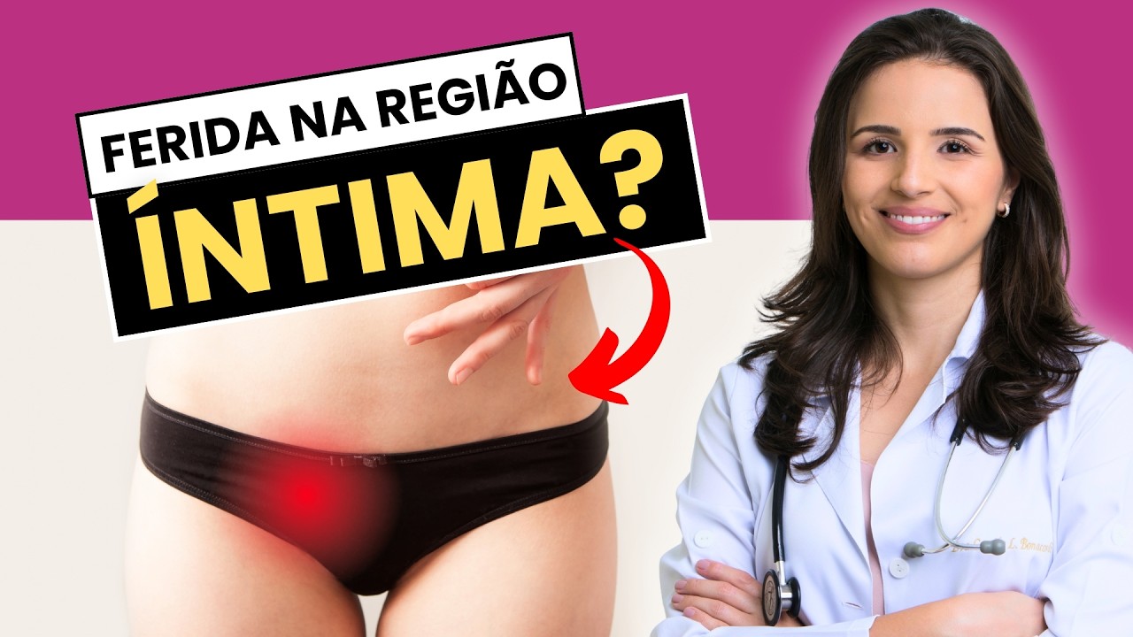 FERIDA NA REGIÃO ÍNTIMA: O QUE SIGNIFICA E QUANDO SE PREOCUPAR?