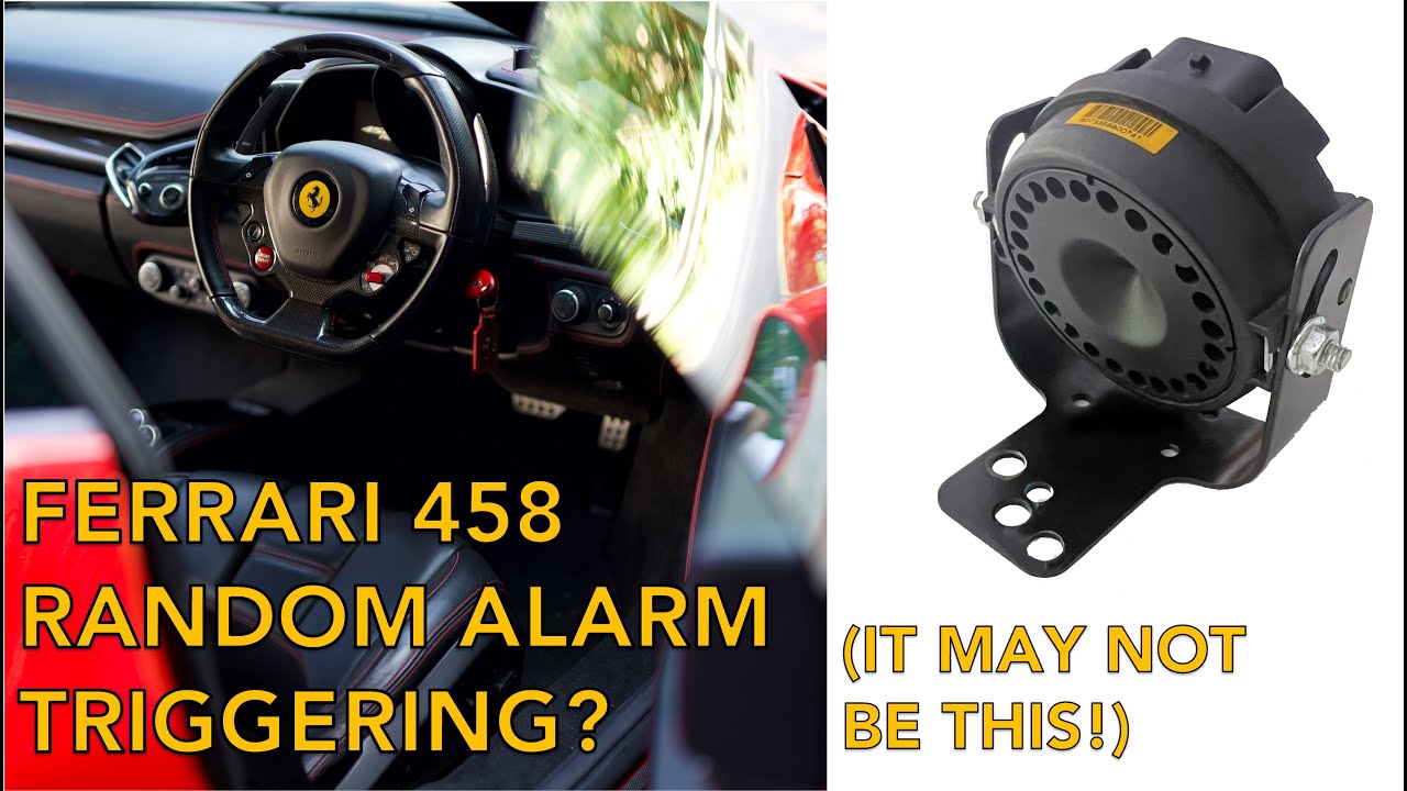 Ferrari 458 Italia/Spider False Alarm Triggering