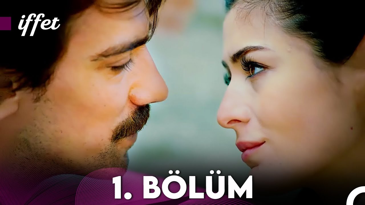 İffet 1. Bölüm
