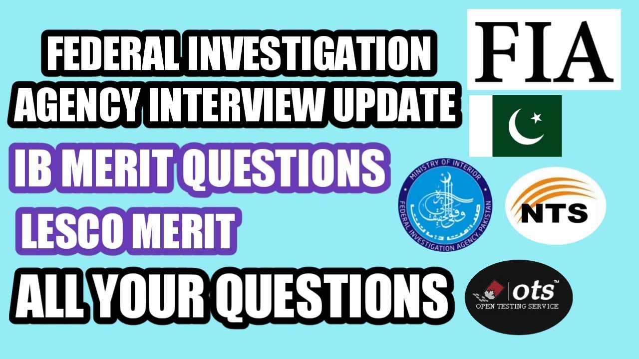 FIA federal investigation agency interview update - IB merit - Lesco merit fia ots LDC & UDC update