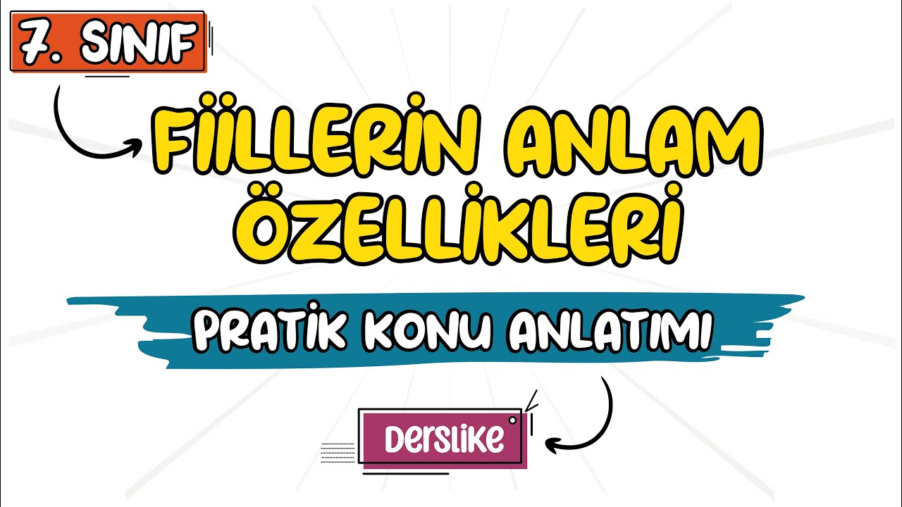 Fiillerin Anlam Özellikleri | İş-Durum-Oluş | 7. Sınıf Türkçe | 2023