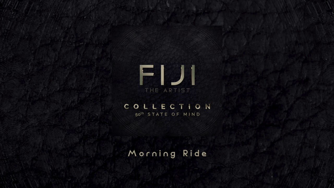 Fiji - Morning Ride (Audio)
