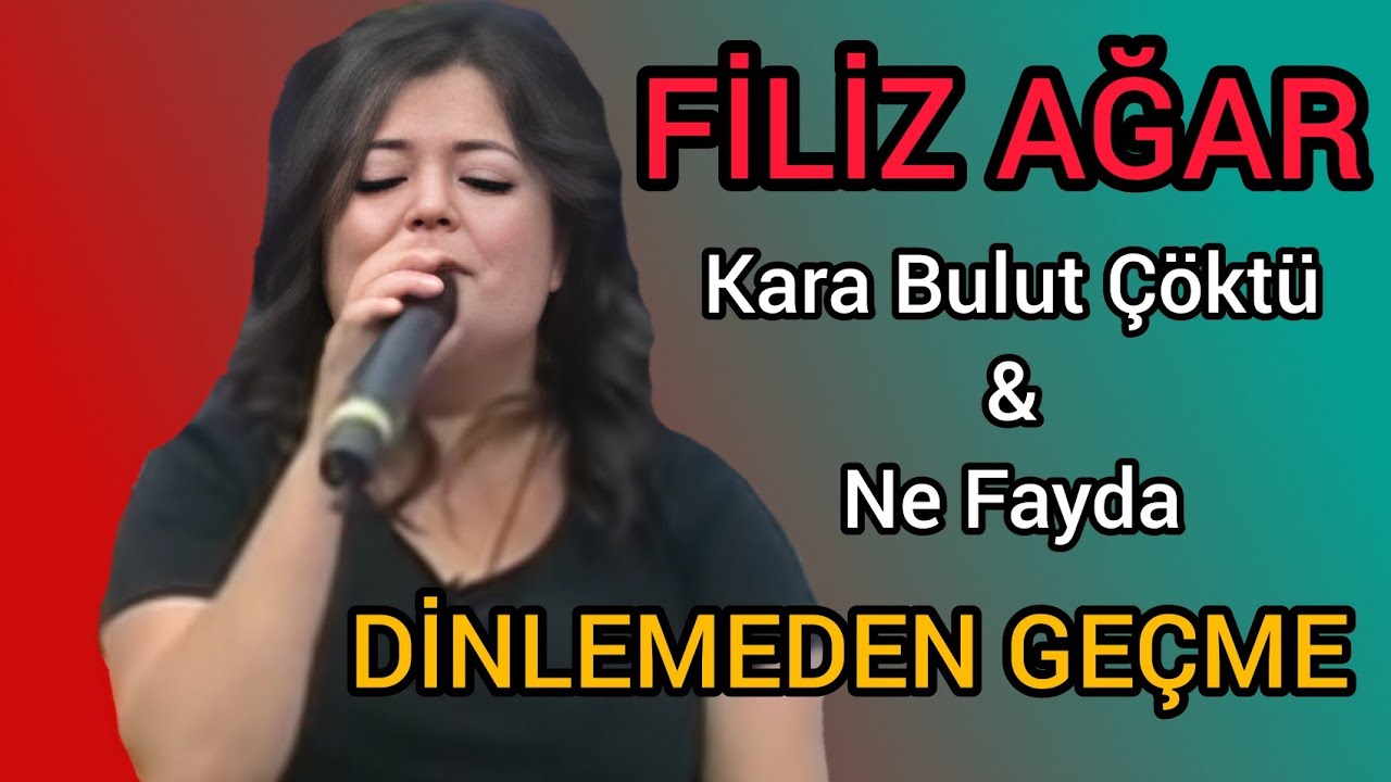 Filiz Ağar - Kara Bulut Çöktü Kuyu Dereye & Geri Dönsen Ne Fayda (CANLI)