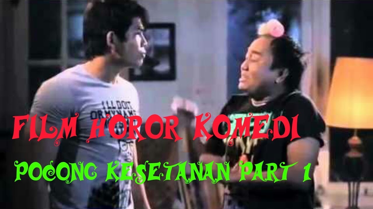 FILM HOROR KOMEDI INDONESIA [POCONG KESETANAN PART 1]