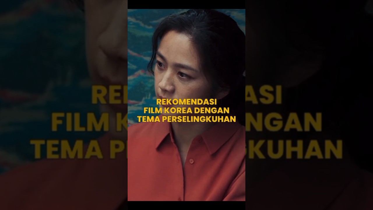 FILM KOREA PERSELINGKUHAN