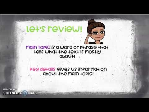 Finding the Main Topic and Key Details