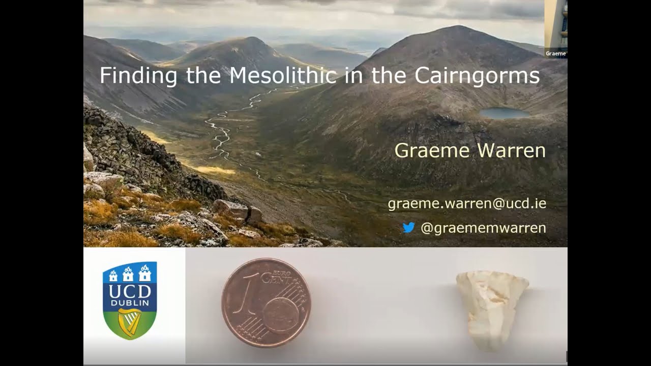 Finding the Mesolithic in the Cairngorms: Graeme Warren