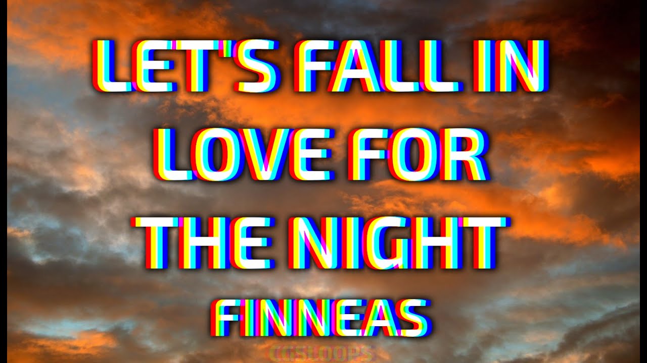 Finneas - Let's fall in love for the night (1 Hour + Lyrics)