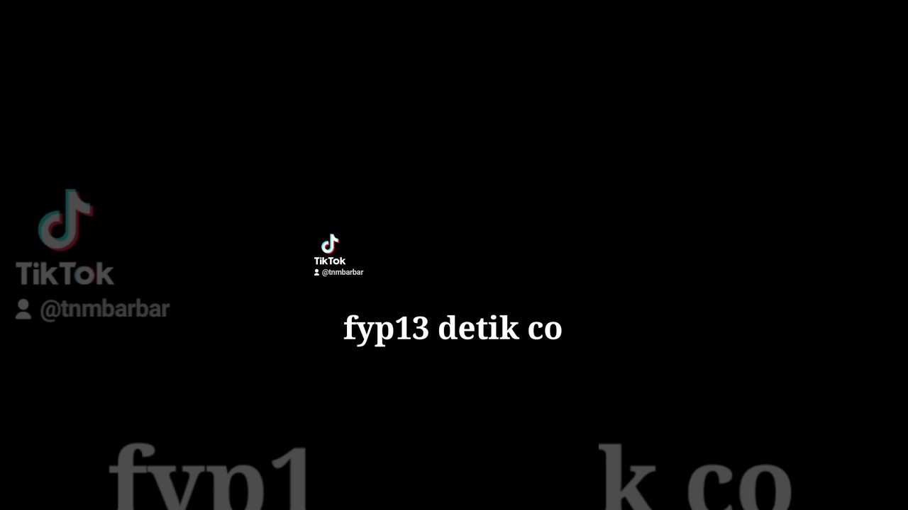 Firal 13 detik tiktok