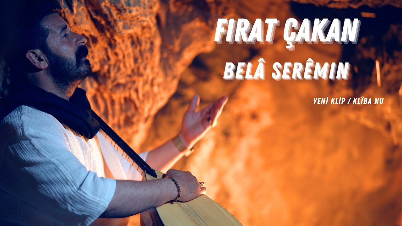FIRAT ÇAKAN - BELÂ SERÊMIN / YENİ KLİP  2025