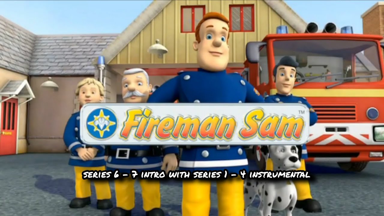Fireman Sam | Series 6 - 7 intro with series 1 - 4 instrumental