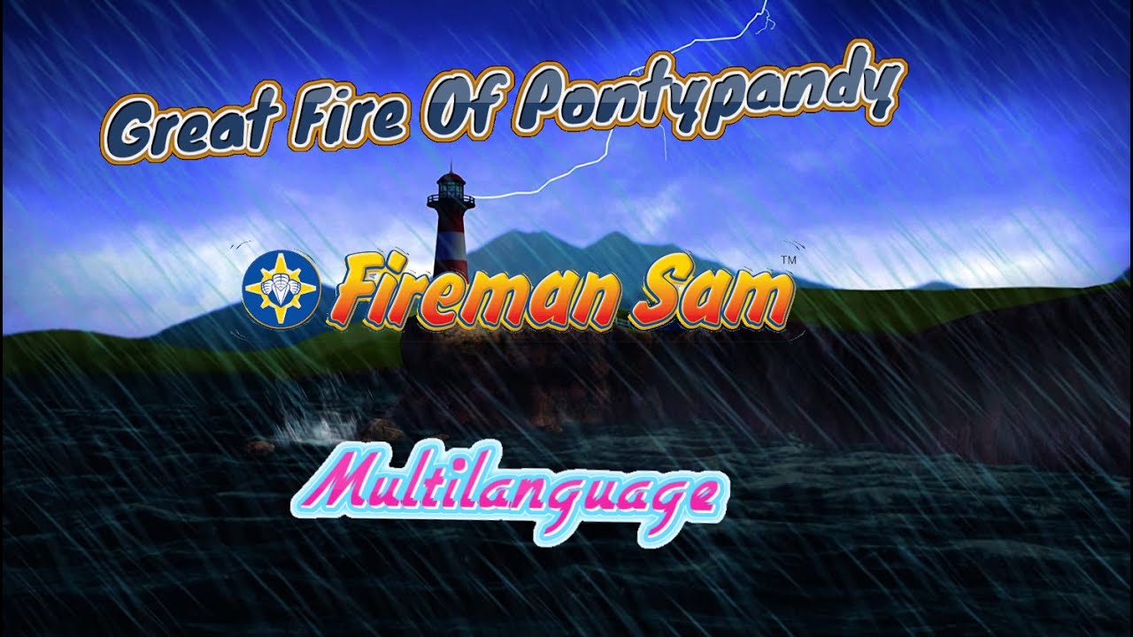 Fireman Sam - The Great Fire Of Pontypandy - Multilanguage