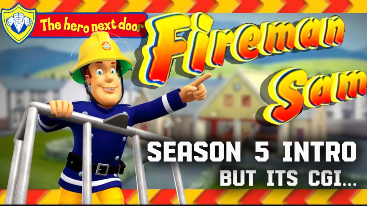 FIREMAN SAM Season 5 Intro BUT It’s CGI… | THE HERO NEXT DOOR SONG!🚨